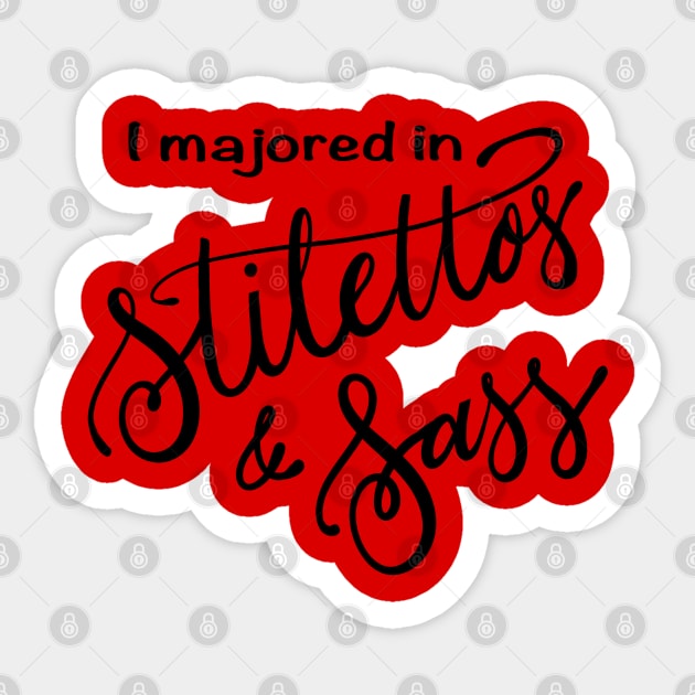 Stilettos & Sass Sticker by BlackSheepArts